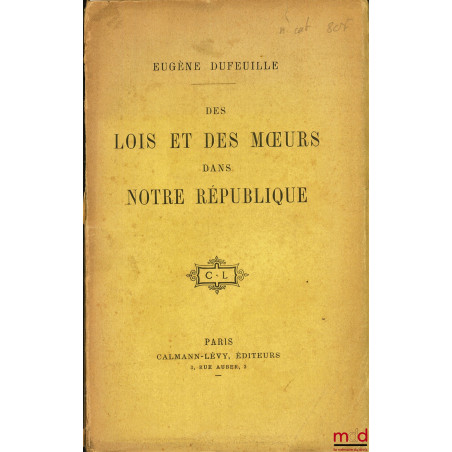 DES LOIS ET DES MŒURS DANS NOTRE RÉPUBLIQUE