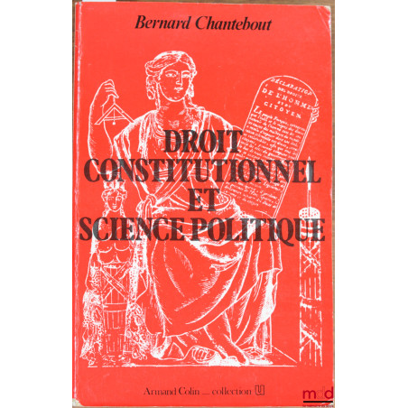 DROIT CONSTITUTIONNEL ET SCIENCE POLITIQUE, 7e éd. 1986, coll. U