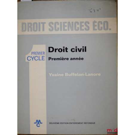 DROIT CIVIL PREMIÈRE ANNÉE, 2ème éd. entièrement refondue, coll. Droit sciences économiques