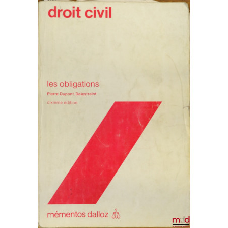 DROIT CIVIL, LES OBLIGATIONS, 10ème éd., coll. Mémentos Dalloz