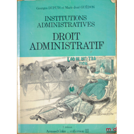 INSTITUTIONS ADMINISTRATIVES : DROIT ADMINISTRATIF, 2ème éd.