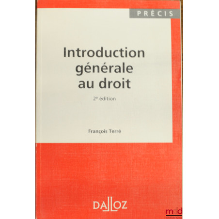 INTRODUCTION GÉNÉRALE AU DROIT, 2e éd., coll. Précis Dalloz