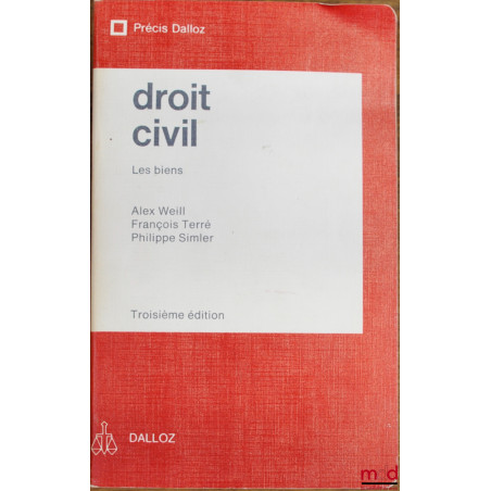 DROIT CIVIL : LES BIENS, 3e éd., coll. Précis Dalloz