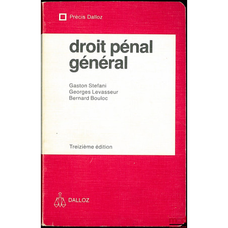 DROIT PÉNAL GÉNÉRAL, 13e éd., coll. Précis Dalloz