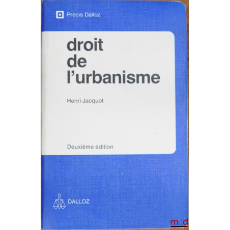 DROIT DE L’URBANISME, 2e éd., coll. Précis Dalloz