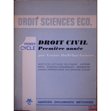 DROIT CIVIL PREMIÈRE ANNÉE, coll. Droit sciences économiques, Abrégés documents méthodes