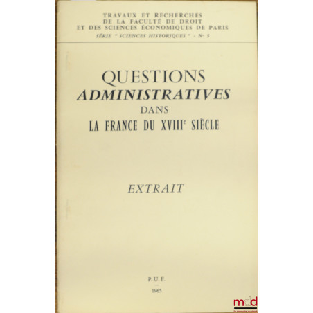 LES PONTS ET CHAUSSÉES EN DAUPHIINÉ PENDANT L’INTENDANCE DE FONTANIEU - LE SERVICE DES ROUTES, extrait des Travaux et rech. d...