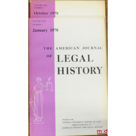 THE AMERICAN JOURNAL OF LEGAL HISTORY, janvier et octobre 1978, vol. XXII, n° 1 (et n° 4, The roman law of marriage)
