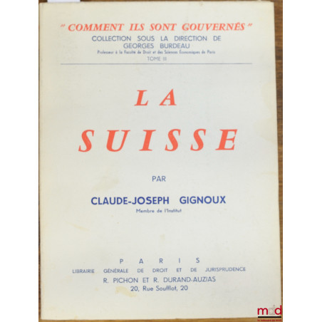 LA SUISSE, coll. Comment ils sont gouvernés