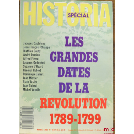 HISTORIA NUMÉRO SPÉCIAL MARS 1989 : LES GRANDES DATES DE LA RÉVOLUTION 1789-1799
