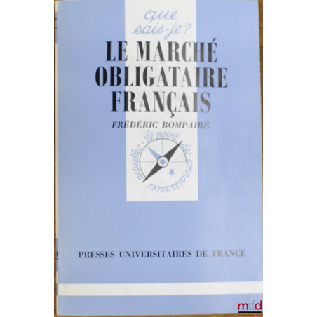 LE MARCHÉ OBLIGATAIRE FRANÇAIS, coll. Que sais-je?