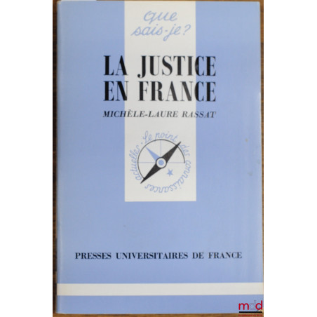 LA JUSTICE EN FRANCE, 2ème éd., coll. Que sais-je ?