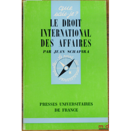 LE DROIT INTERNATIONAL DES AFFAIRES, coll. Que sais-je?