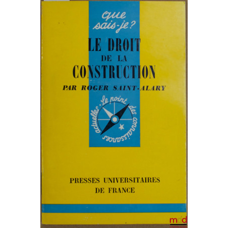LE DROIT DE LA CONSTRUCTION, coll. Que sais-je?