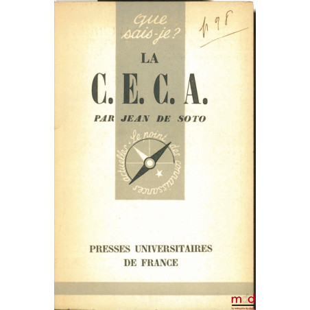 LA COMMUNAUTÉ EUROPÉENNE DU CHARBON ET DE L’ACIER, coll. Que sais-je ?