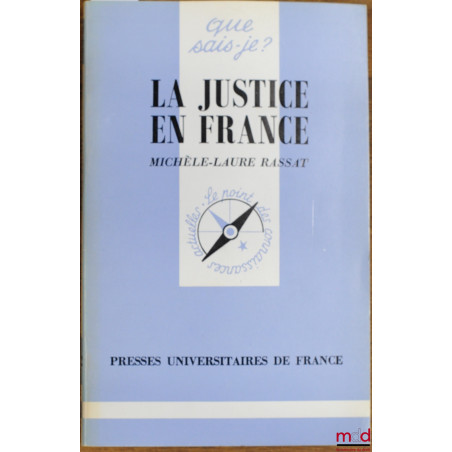 LA JUSTICE EN FRANCE, coll. Que sais-je ?