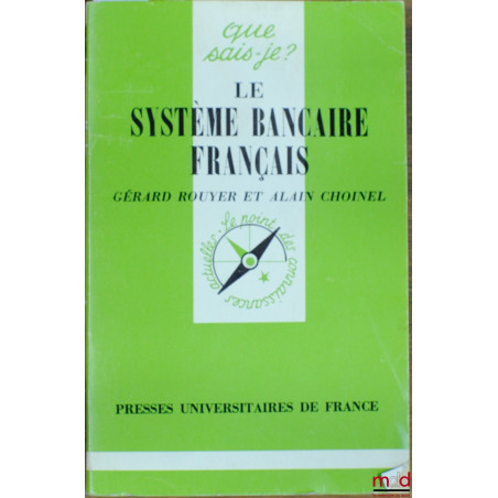 LE SYSTÈME BANCAIRE FRANÇAIS, coll. Que sais-je?