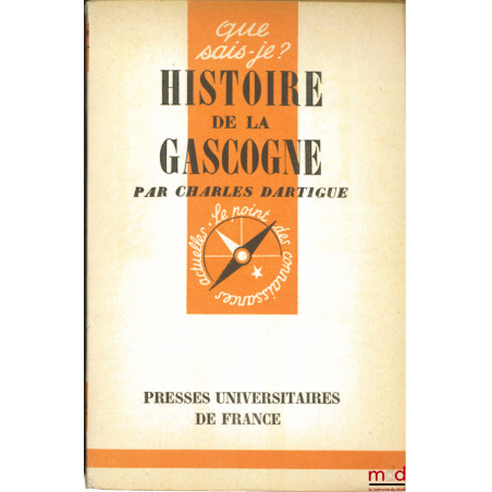 HISTOIRE DE LA GASCOGNE, coll. Que sais-je ?