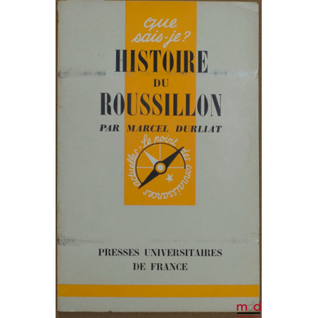 HISTOIRE DU ROUSSILLON, coll. Que sais-je ?