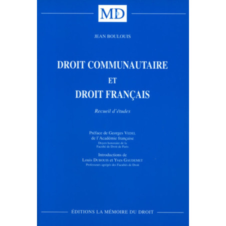 DROIT COMMUNAUTAIRE ET DROIT FRANÇAIS Recueil d’études, Préface de Georges VEDEL