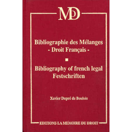 BIBLIOGRAPHIE DES MÉLANGES - DROIT FRANÇAIS Bibliography of french legal Festschriften