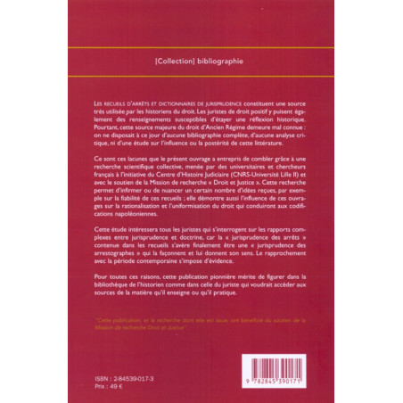 LES RECUEILS D?ARRÊTS ET DICTIONNAIRES DE JURISPRUDENCE (XVIe-XVIIIe SIÈCLES) Sous la direction de Serge DAUCHY & Véroniqu...