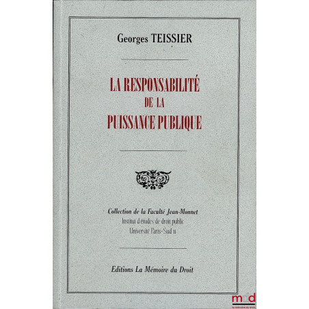 LA RESPONSABILITÉ DE LA PUISSANCE PUBLIQUE Extrait du Répertoire du droit administratif sous la direction de L. Becquet Ré...