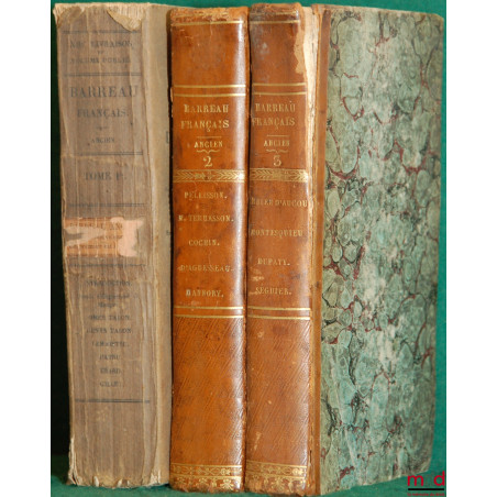 BARREAU FRANÇAIS, COLLECTION DES CHEFS-D’ŒUVRE DE L’ÉLOQUENCE JUDICIAIRE EN FRANCE, recueillie par MM. CLAIR ET CLAPIER, t. 1...