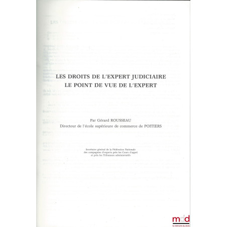 LES DROITS DE L?EXPERT JUDICIAIRE, LE POINT DE VUE DE L?EXPERT, Compte-rendu des rapports de la journée du 21 nov. 1986 à Poi...