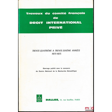 TRAVAUX DU COMITÉ FRANÇAIS DE DROIT INTERNATIONAL PRIVÉ, 27e à 30e année (1966-1969)