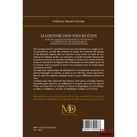 LA COUTUME DANS TOUS SES ÉTATSActes du colloque international des 15 au 17 juin 2010à l’occasion de la célébration du 500e...