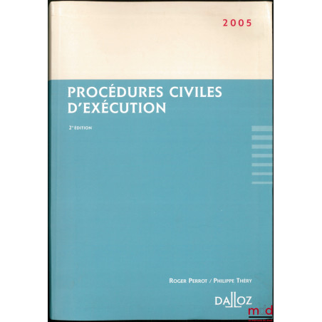 PROCÉDURES CIVILES D’EXÉCUTION, 2ème éd.