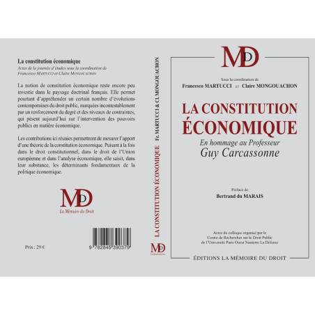 ﻿LA CONSTITUTION ÉCONOMIQUEEn hommage à Guy CarcassonnePréface de Bertrand du Marais Avant-propos de Claire Mongouachon...