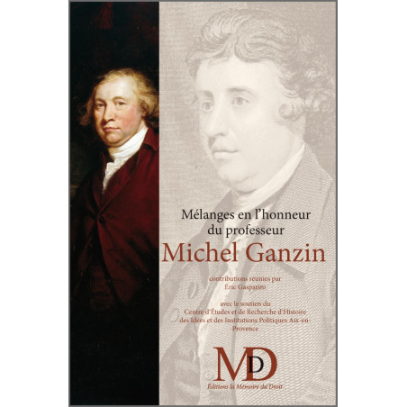 MÉLANGES EN L?HONNEUR DU PROFESSEUR MICHEL GANZINContributions réunies par Éric GASPARINI & François QUASTANA (avec l?aide ...
