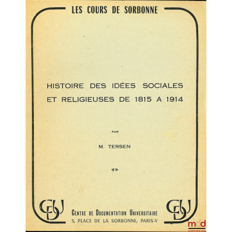 HISTOIRE DES IDÉES SOCIALES ET RELIGIEUSES DE 1815 À 1914, coll. Les Cour de Sorbonne