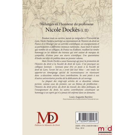MÉLANGES EN L’HONNEUR DU PROFESSEUR NICOLE DOCKÈS– TOME DEUXIÈME –﻿Contributions réunies par Louis-Augustin BARRIÈRE – Ph...