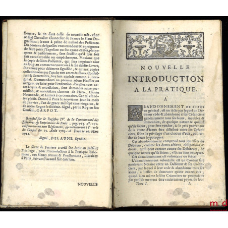 NOUVELLE INTRODUCTION À LA PRATIQUE, contenant l?Explication des principaux Termes de Pratique, de Droit et de Coutume avec l...