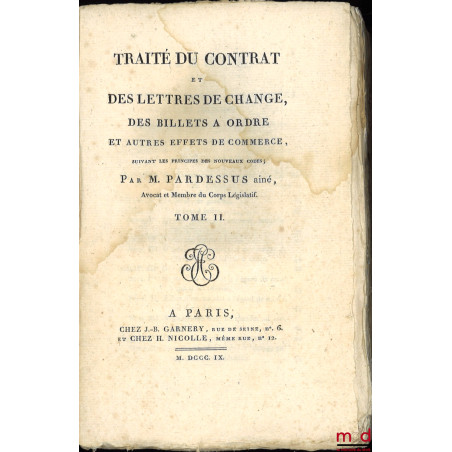 TRAITÉ DU CONTRAT ET DES LETTRES DE CHANGE, DES BILLETS À ORDRE ET AUTRES EFFETS DE COMMERCE, SUIVANT LES PRINCIPES DES NOUVE...
