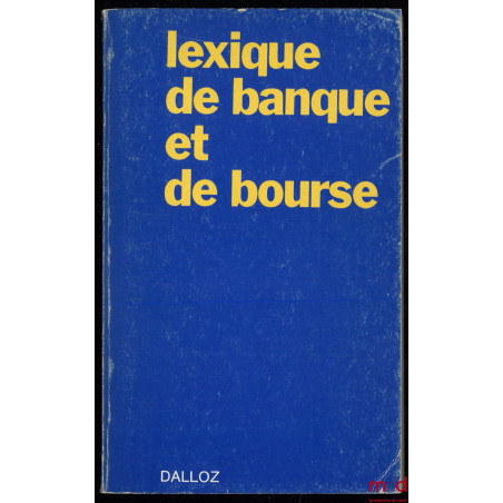LEXIQUE DE BANQUE ET DE BOURSE