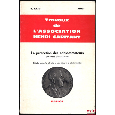 LA PROTECTION DES CONSOMMATEURS, Journées canadiennes du 27 août au 3 sept. 1973, t. XXIV