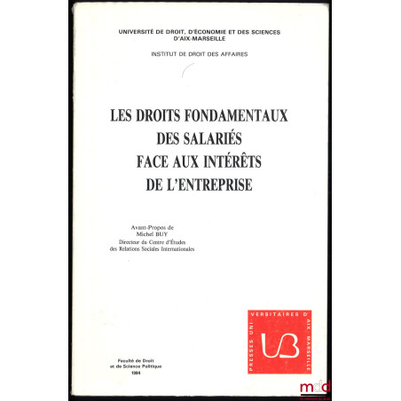 LES DROITS FONDAMENTAUX DES SALARIÉS FACE AUX INTÉRÊTS DE L’ENTREPRISE, Avant-propos de Michel Buy