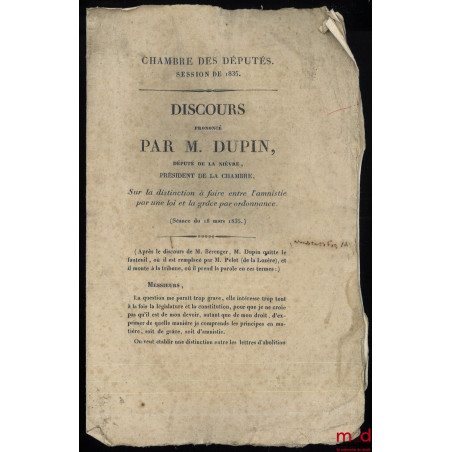 DISCOURS PRONONCÉ PAR l’auteur, Député de la Nièvre, Président de la Chambre, SUR LA DISTINCTION À FAIRE ENTRE L’AMNISTIE PAR...