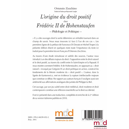 L?ORIGINE DU DROIT POSITIF CHEZ FRÉDÉRIC II DE HOHENSTAUFEN (Empereur des romains) ? Philologie et Politique ? Préface de...
