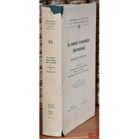 LE CONTRAT ÉCONOMIQUE INTERNATIONAL - STABILITÉ ET ÉVOLUTION, Préface de László Réczei, Travaux des VIIèmes Journées d?études...