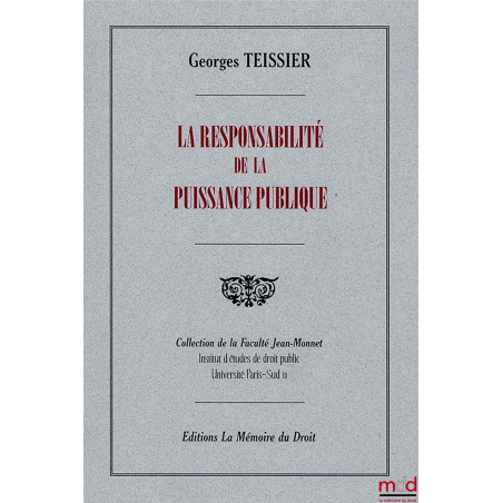 LA RESPONSABILITÉ DE LA PUISSANCE PUBLIQUE, Extrait du Répertoire du droit administratif sous la direction de L. Becquet, Col...