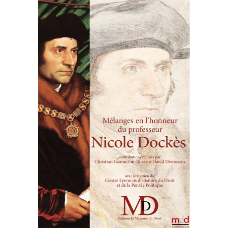 MÉLANGES EN L’HONNEUR DU PROFESSEUR NICOLE DOCKÈS﻿Contributions réunies par Christian Lauranson-Rosaz & David Deroussin (ave...