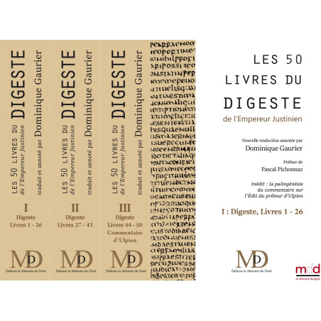 ?LES CINQUANTE LIVRES DU DIGESTE?y compris LA PALINGÉNÉSIE DU COMMENTAIRE SUR L?ÉDIT DU PRÉTEUR D?ULPIEN (d?après Otto Lenel...