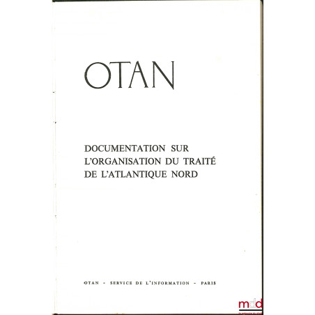 OTAN : DOCUMENTATION SUR L’ORGANISATION DU TRAITÉ DE L’ATLANTIQUE NORD