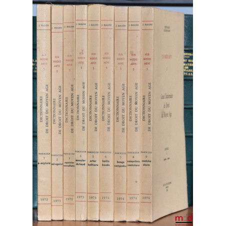 GRAND DICTIONNAIRE DE DROIT DU MOYEN ÂGE, Jus medii aevi 5, fasc. 1 [a-acytura] à 9 [castiche-chario] [seuls fascicules parus]