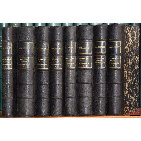 COMMENTAIRE DU CODE DE COMMERCE ET DE LA LÉGISLATION COMMERCIALE, 3e éd. revue, augmentée et mise au courant des lois nouvell...